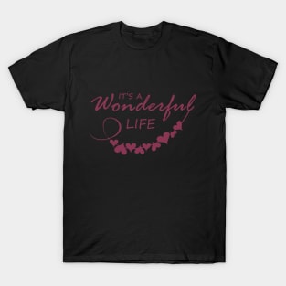 it's a wonderful life T-Shirt